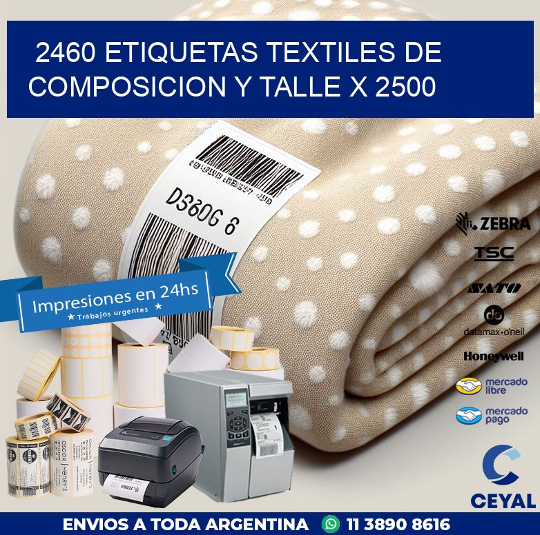 2460 ETIQUETAS TEXTILES DE COMPOSICION Y TALLE X 2500