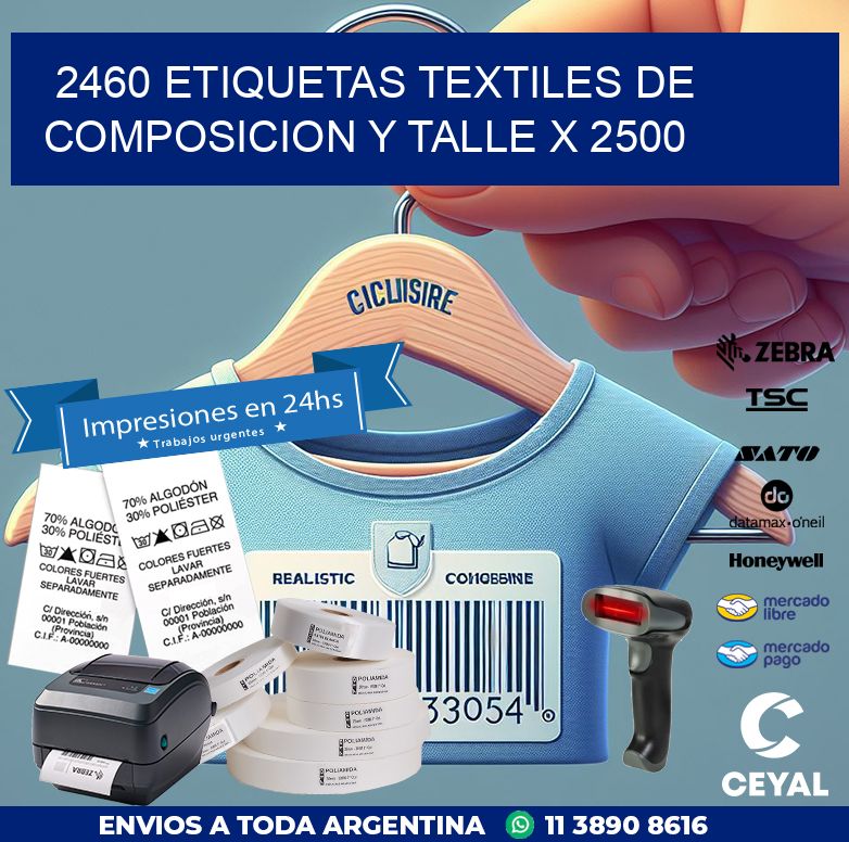 2460 ETIQUETAS TEXTILES DE COMPOSICION Y TALLE X 2500