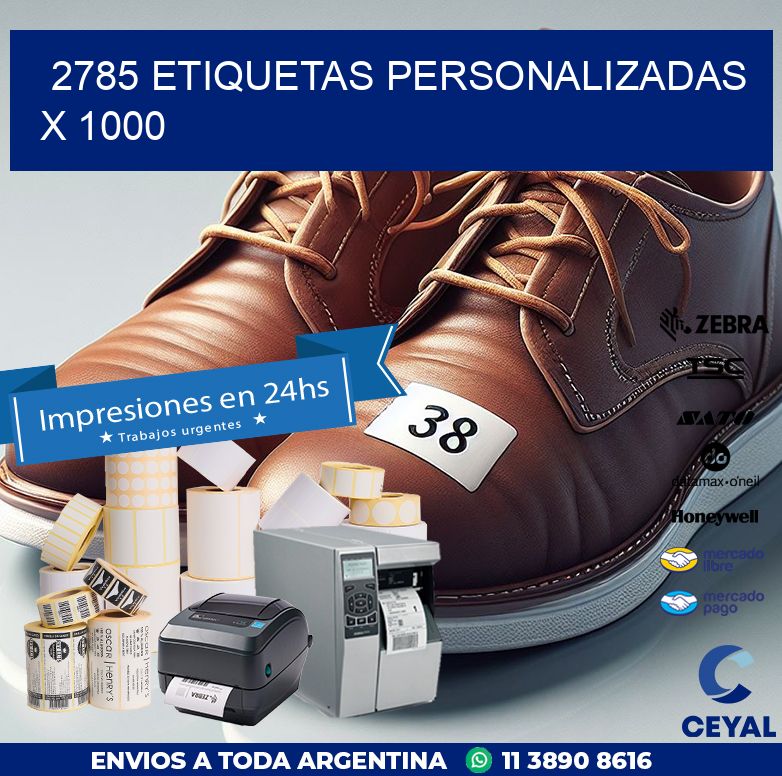 2785 ETIQUETAS PERSONALIZADAS X 1000