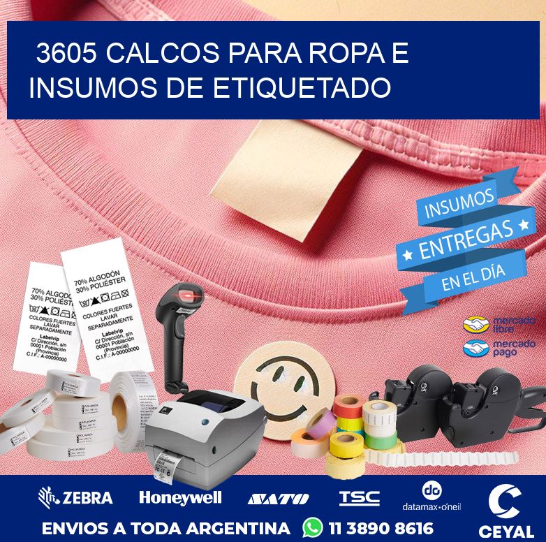 3605 CALCOS PARA ROPA E INSUMOS DE ETIQUETADO