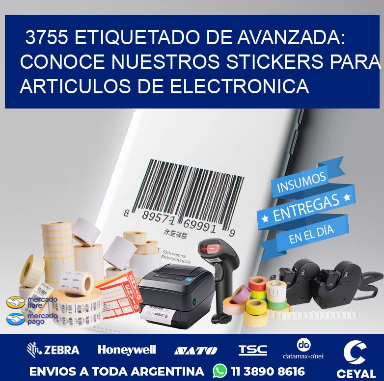 3755 ETIQUETADO DE AVANZADA: CONOCE NUESTROS STICKERS PARA ARTICULOS DE ELECTRONICA