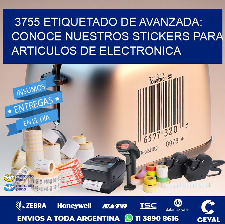 3755 ETIQUETADO DE AVANZADA: CONOCE NUESTROS STICKERS PARA ARTICULOS DE ELECTRONICA
