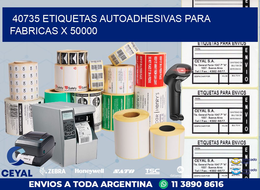 40735 ETIQUETAS AUTOADHESIVAS PARA FABRICAS X 50000