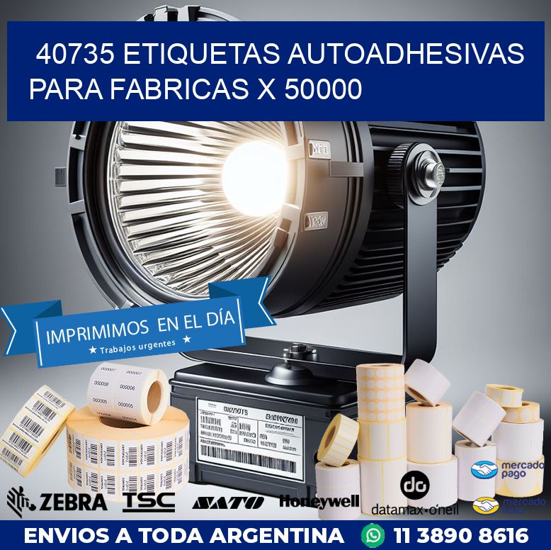 40735 ETIQUETAS AUTOADHESIVAS PARA FABRICAS X 50000
