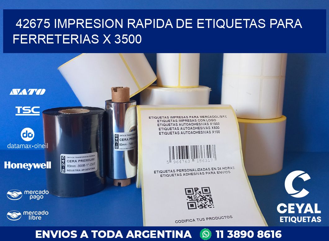42675 IMPRESION RAPIDA DE ETIQUETAS PARA FERRETERIAS X 3500
