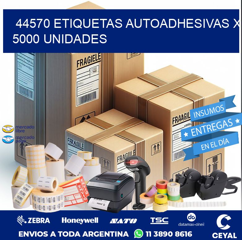 44570 ETIQUETAS AUTOADHESIVAS X 5000 UNIDADES