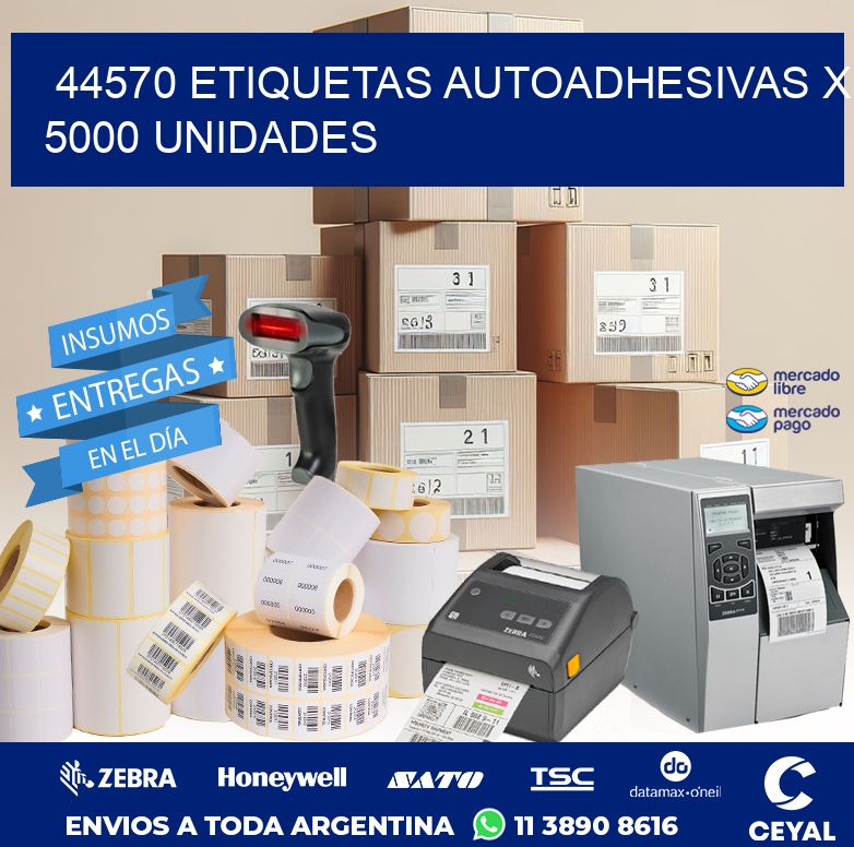 44570 ETIQUETAS AUTOADHESIVAS X 5000 UNIDADES