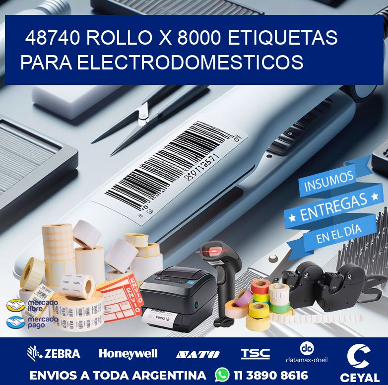 48740 ROLLO X 8000 ETIQUETAS PARA ELECTRODOMESTICOS