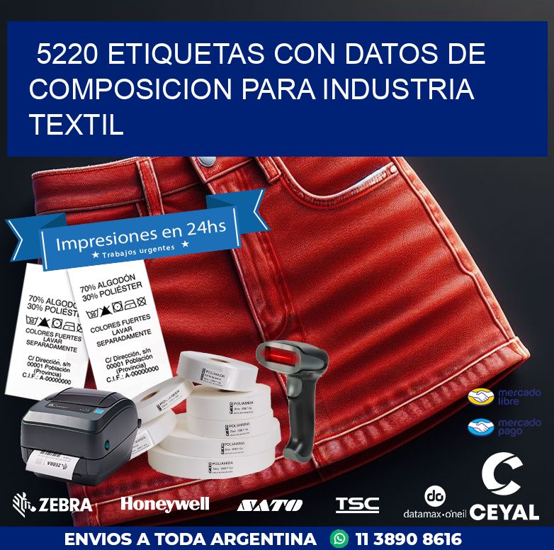 5220 ETIQUETAS CON DATOS DE COMPOSICION PARA INDUSTRIA TEXTIL