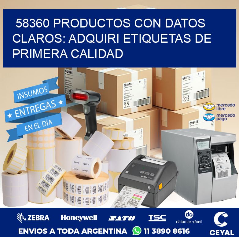 58360 PRODUCTOS CON DATOS CLAROS: ADQUIRI ETIQUETAS DE PRIMERA CALIDAD