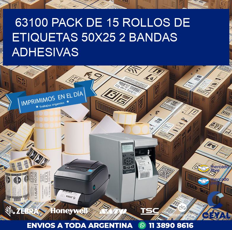 63100 PACK DE 15 ROLLOS DE ETIQUETAS 50X25 2 BANDAS ADHESIVAS