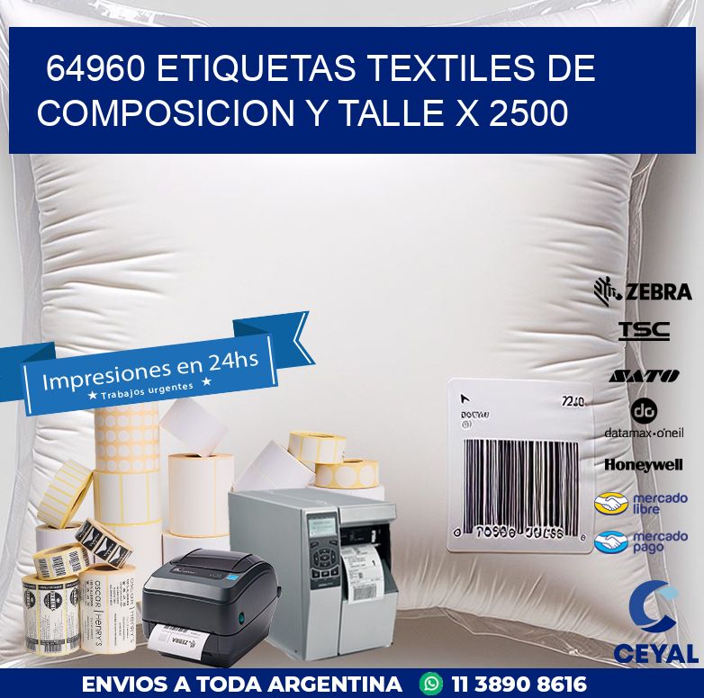 64960 ETIQUETAS TEXTILES DE COMPOSICION Y TALLE X 2500