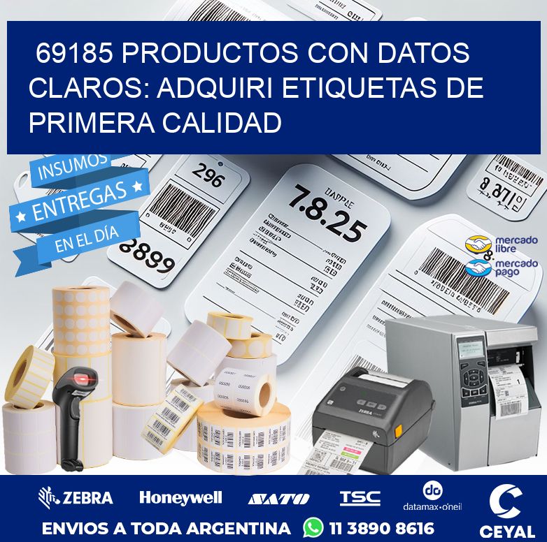 69185 PRODUCTOS CON DATOS CLAROS: ADQUIRI ETIQUETAS DE PRIMERA CALIDAD