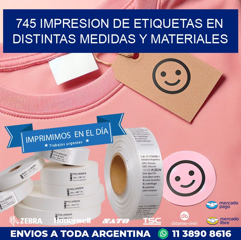745 IMPRESION DE ETIQUETAS EN DISTINTAS MEDIDAS Y MATERIALES