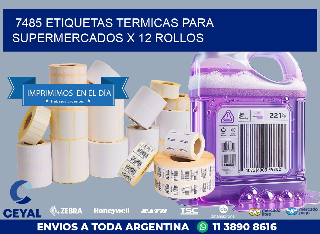 7485 ETIQUETAS TERMICAS PARA SUPERMERCADOS X 12 ROLLOS