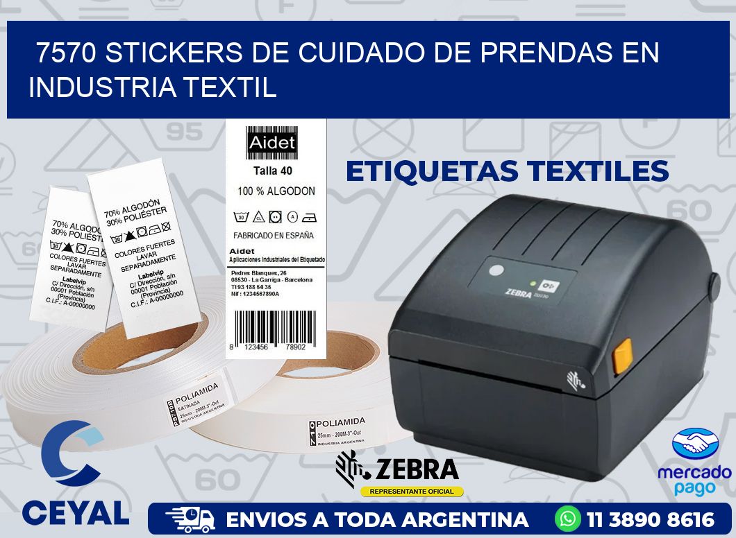 7570 STICKERS DE CUIDADO DE PRENDAS EN INDUSTRIA TEXTIL