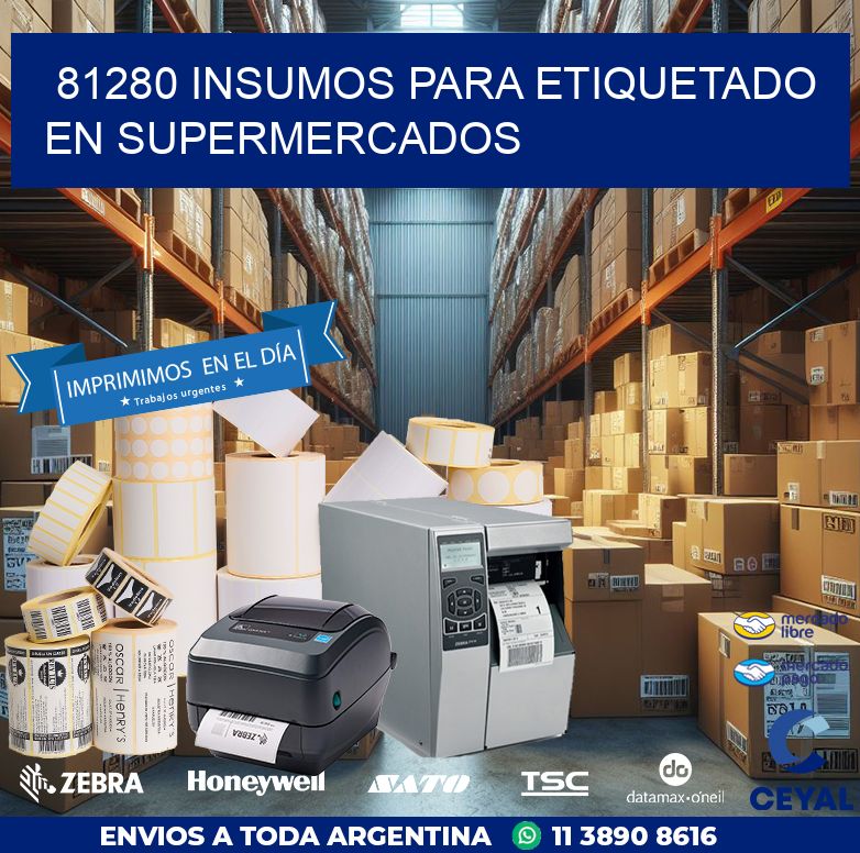 81280 INSUMOS PARA ETIQUETADO EN SUPERMERCADOS