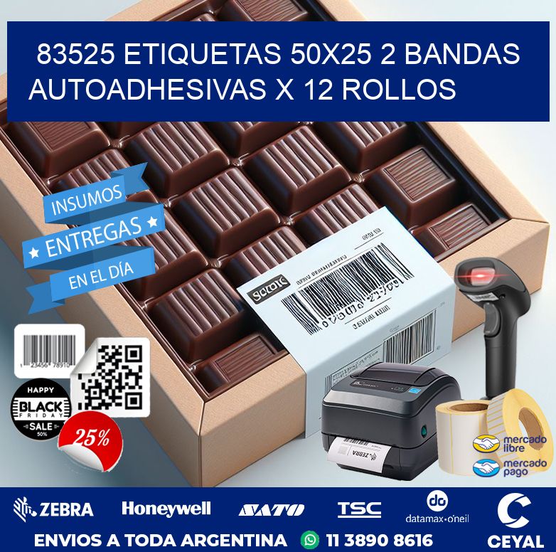 83525 ETIQUETAS 50X25 2 BANDAS AUTOADHESIVAS X 12 ROLLOS