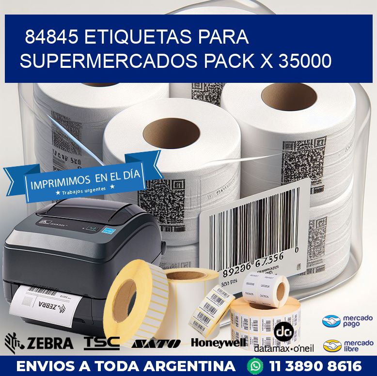 84845 ETIQUETAS PARA SUPERMERCADOS PACK X 35000
