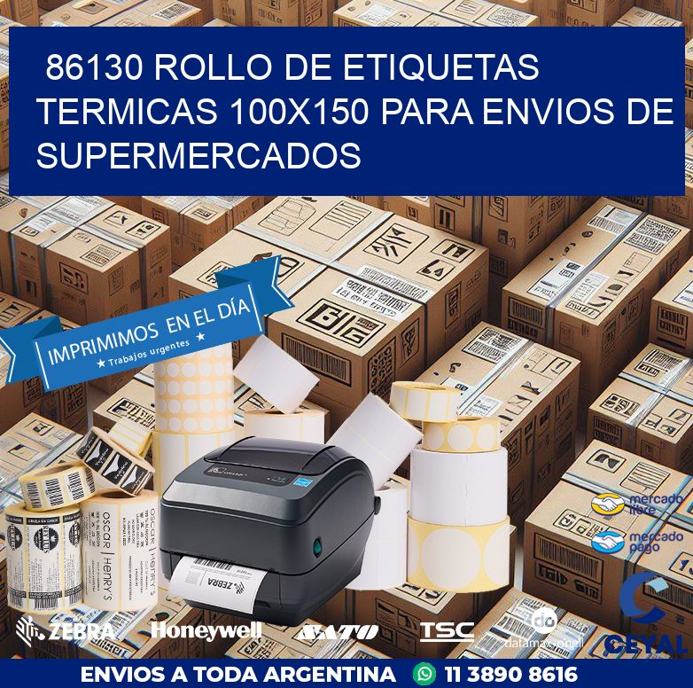 86130 ROLLO DE ETIQUETAS TERMICAS 100X150 PARA ENVIOS DE SUPERMERCADOS