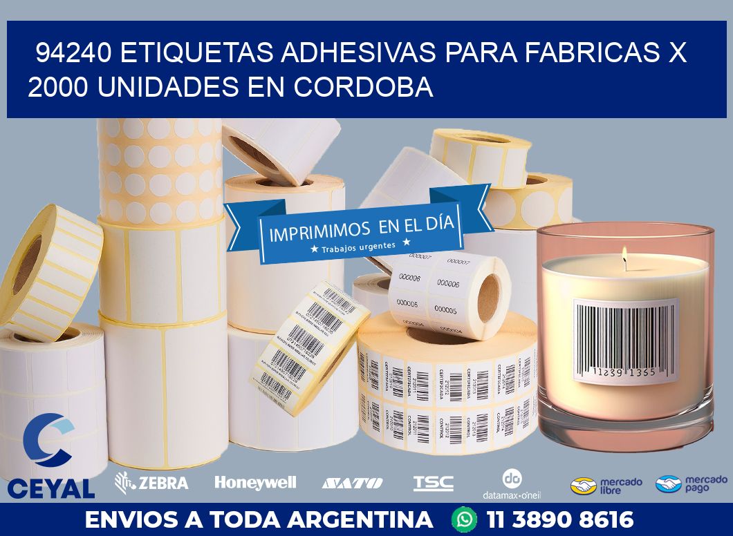 94240 ETIQUETAS ADHESIVAS PARA FABRICAS X 2000 UNIDADES EN CORDOBA