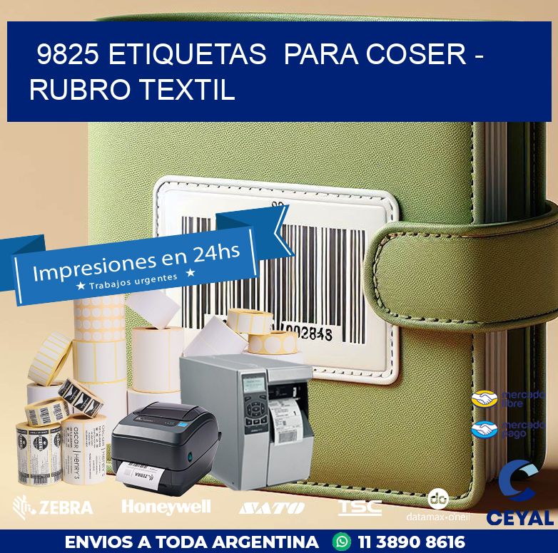 9825 ETIQUETAS PARA COSER - RUBRO TEXTIL