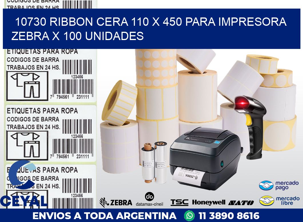 10730 RIBBON CERA 110 X 450 PARA IMPRESORA ZEBRA X 100 UNIDADES