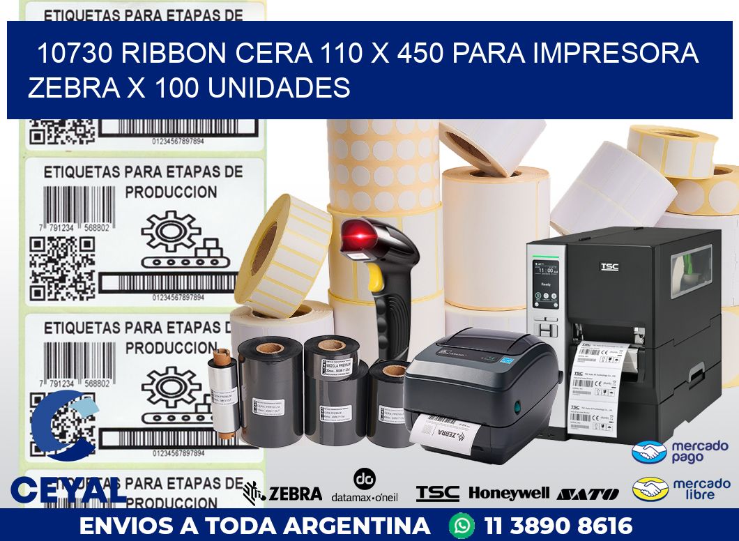 10730 RIBBON CERA 110 X 450 PARA IMPRESORA ZEBRA X 100 UNIDADES