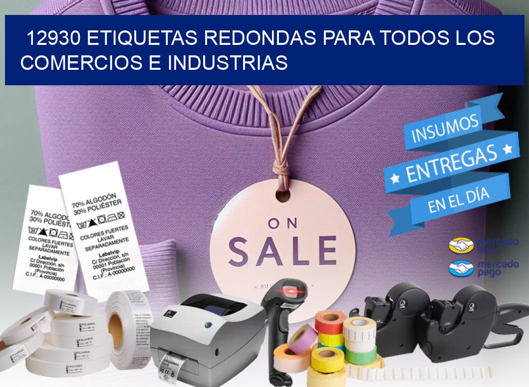 12930 ETIQUETAS REDONDAS PARA TODOS LOS COMERCIOS E INDUSTRIAS