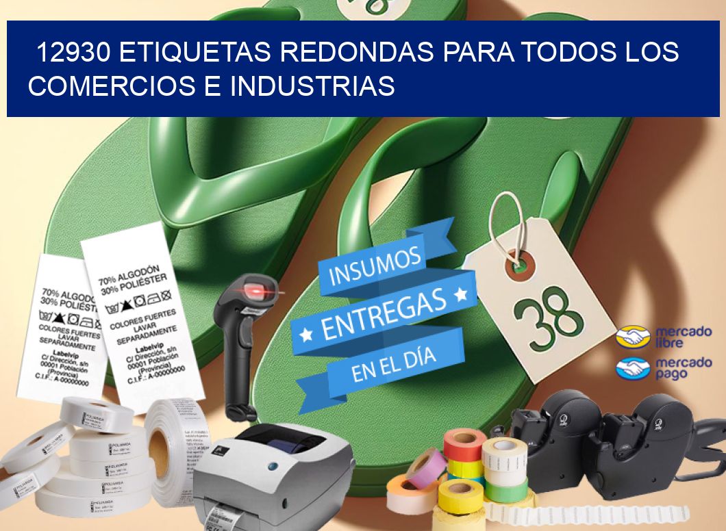 12930 ETIQUETAS REDONDAS PARA TODOS LOS COMERCIOS E INDUSTRIAS