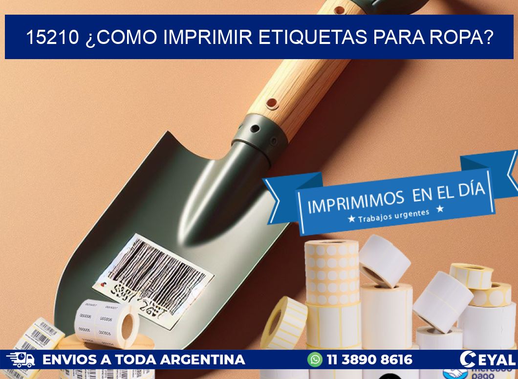 15210 ¿COMO IMPRIMIR ETIQUETAS PARA ROPA?