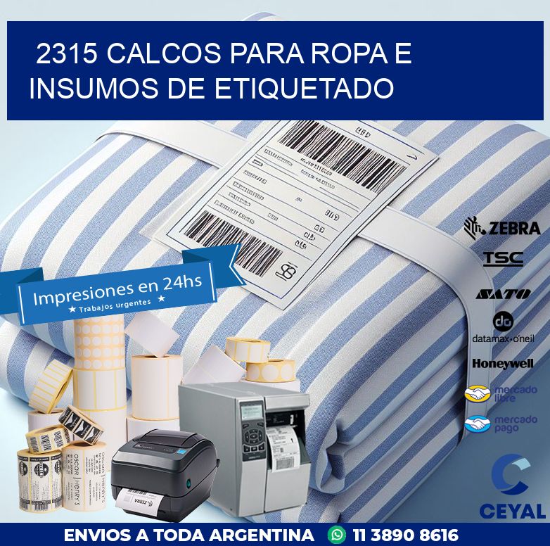 2315 CALCOS PARA ROPA E INSUMOS DE ETIQUETADO