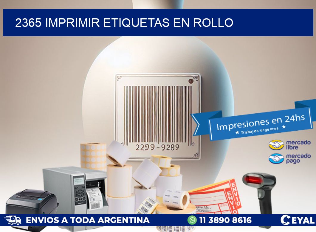 2365 imprimir etiquetas en rollo
