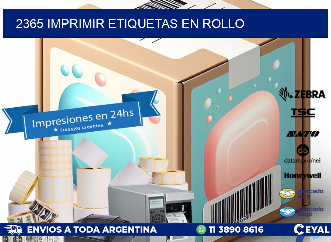 2365 imprimir etiquetas en rollo