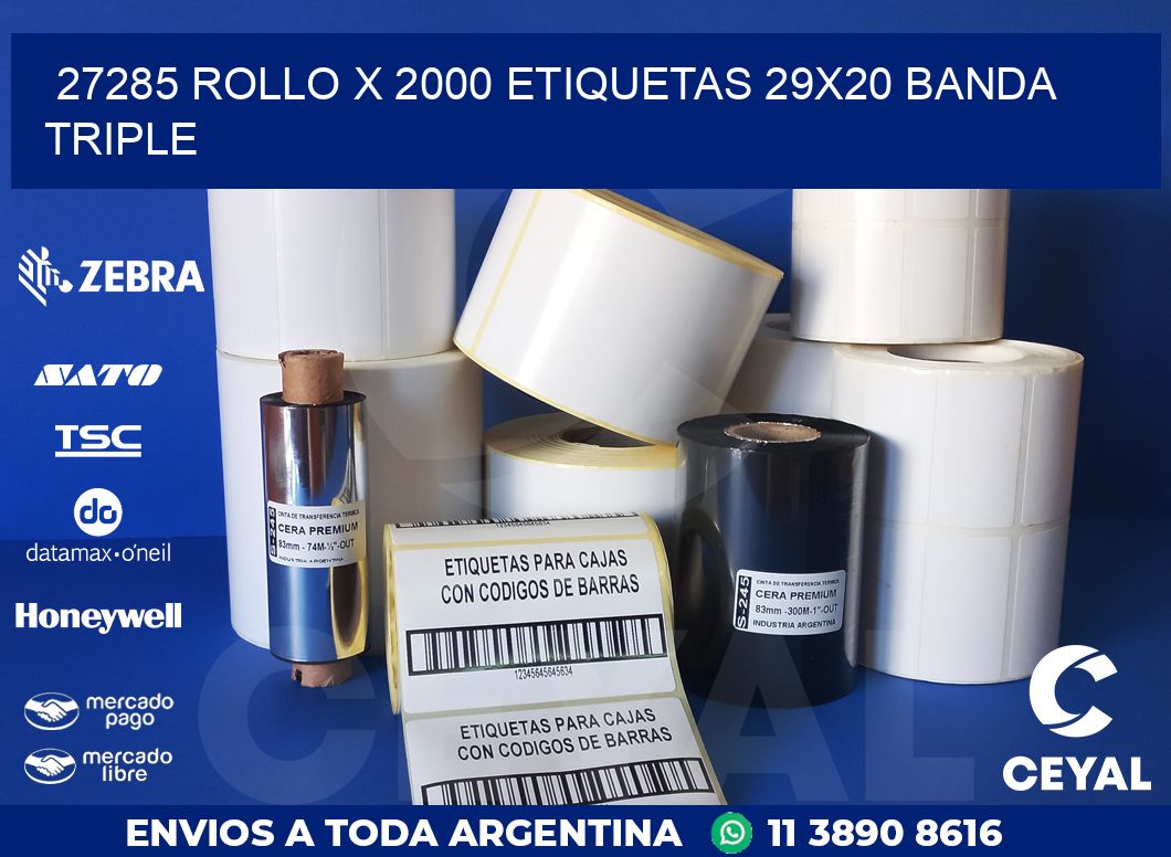 27285 ROLLO X 2000 ETIQUETAS 29X20 BANDA TRIPLE