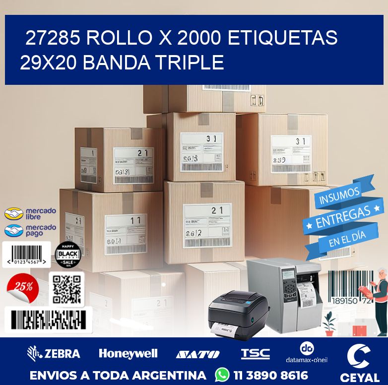 27285 ROLLO X 2000 ETIQUETAS 29X20 BANDA TRIPLE