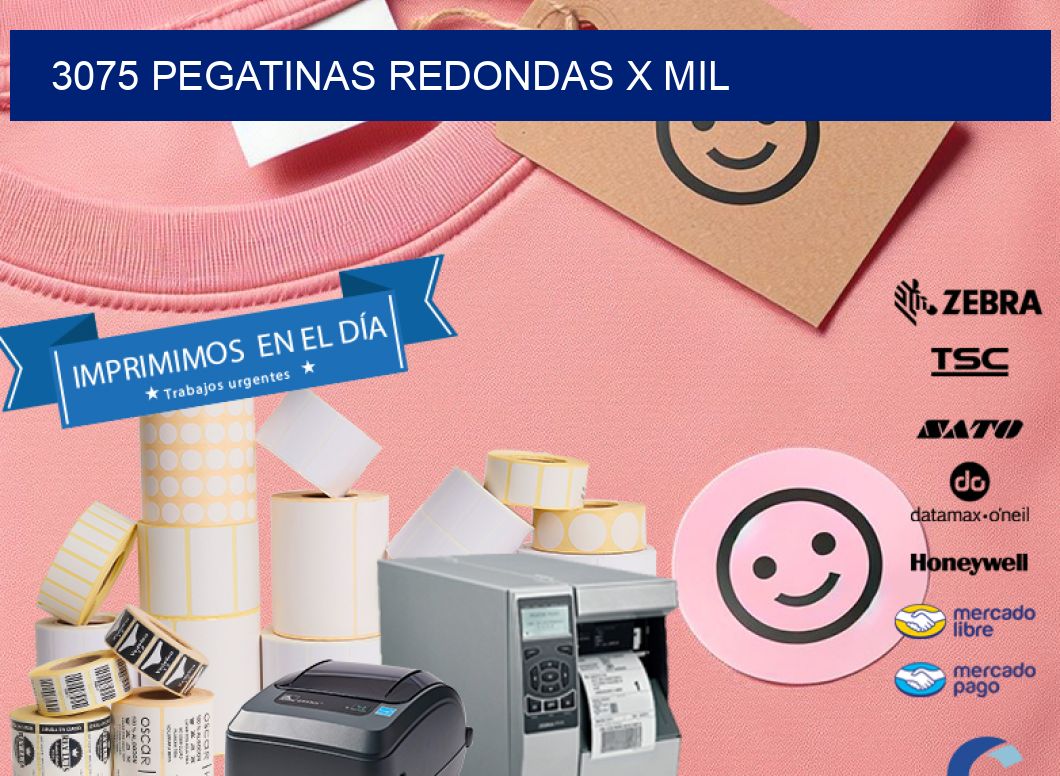 3075 PEGATINAS REDONDAS X MIL