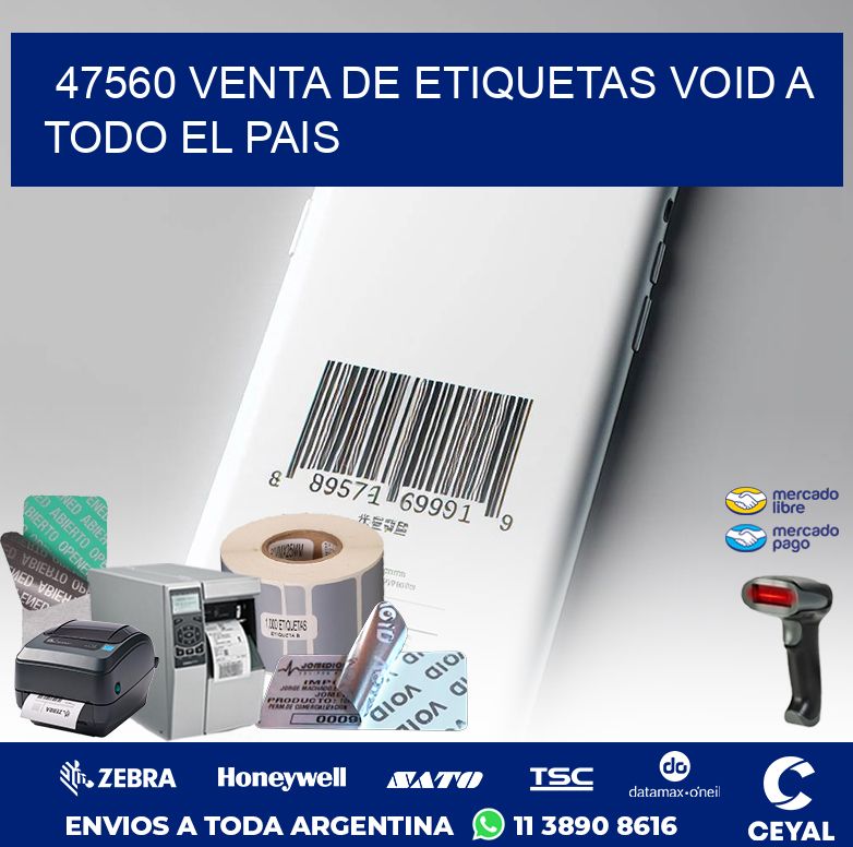 47560 VENTA DE ETIQUETAS VOID A TODO EL PAIS