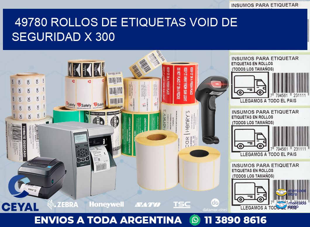 49780 ROLLOS DE ETIQUETAS VOID DE SEGURIDAD X 300