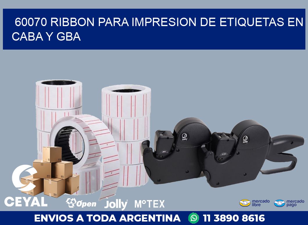 60070 RIBBON PARA IMPRESION DE ETIQUETAS EN CABA Y GBA