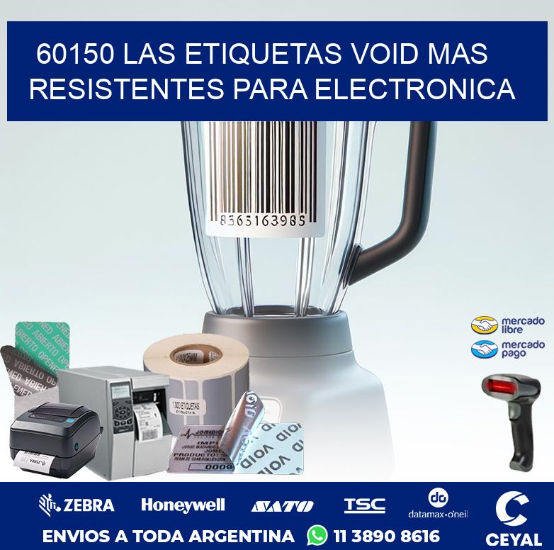 60150 LAS ETIQUETAS VOID MAS RESISTENTES PARA ELECTRONICA
