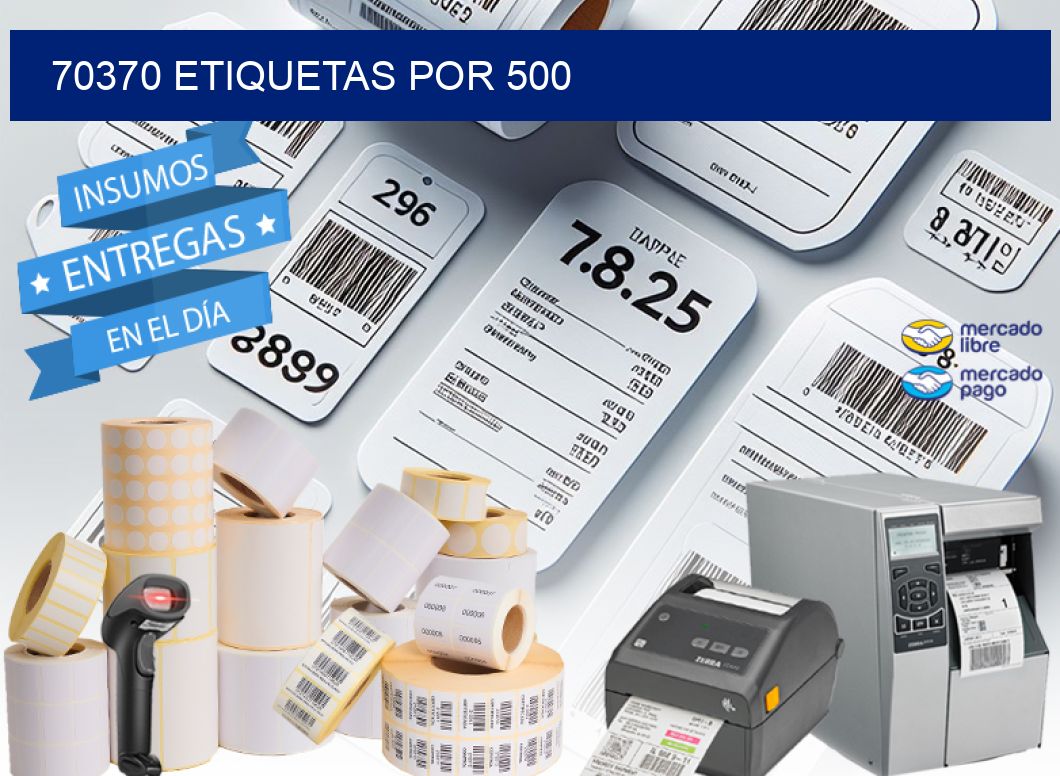 70370 ETIQUETAS POR 500