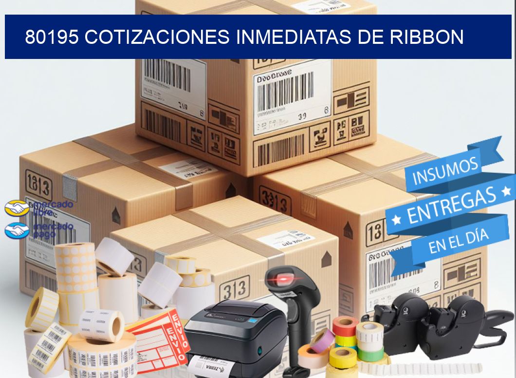 80195 COTIZACIONES INMEDIATAS DE RIBBON
