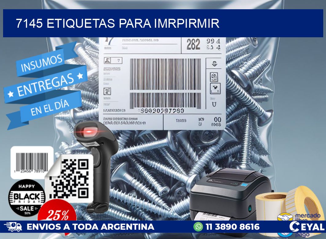 7145 ETIQUETAS PARA IMRPIRMIR