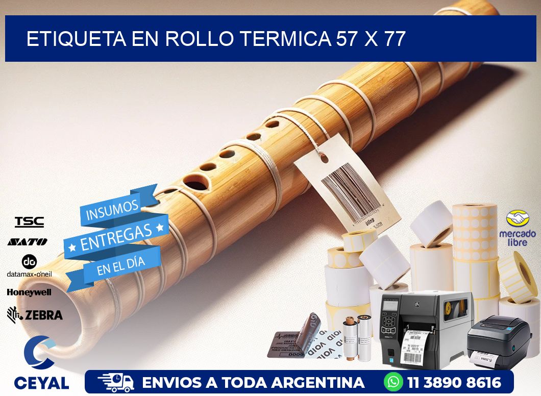 ETIQUETA EN ROLLO TERMICA 57 x 77