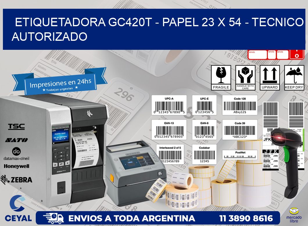 ETIQUETADORA GC420T - PAPEL 23 x 54 - TECNICO AUTORIZADO