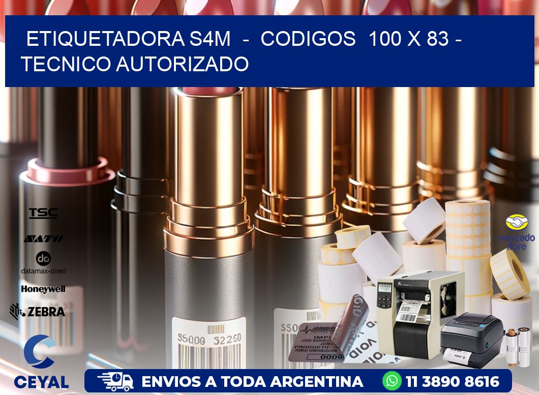 ETIQUETADORA S4M  -  CODIGOS  100 x 83 - TECNICO AUTORIZADO