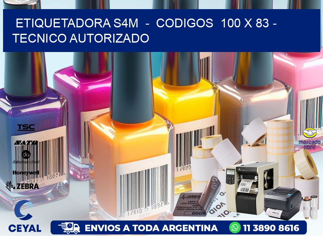 ETIQUETADORA S4M  -  CODIGOS  100 x 83 - TECNICO AUTORIZADO