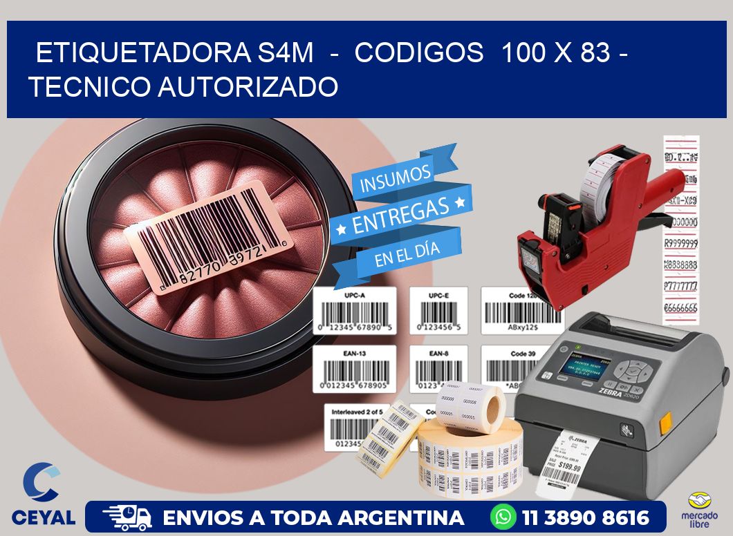ETIQUETADORA S4M  –  CODIGOS  100 x 83 – TECNICO AUTORIZADO