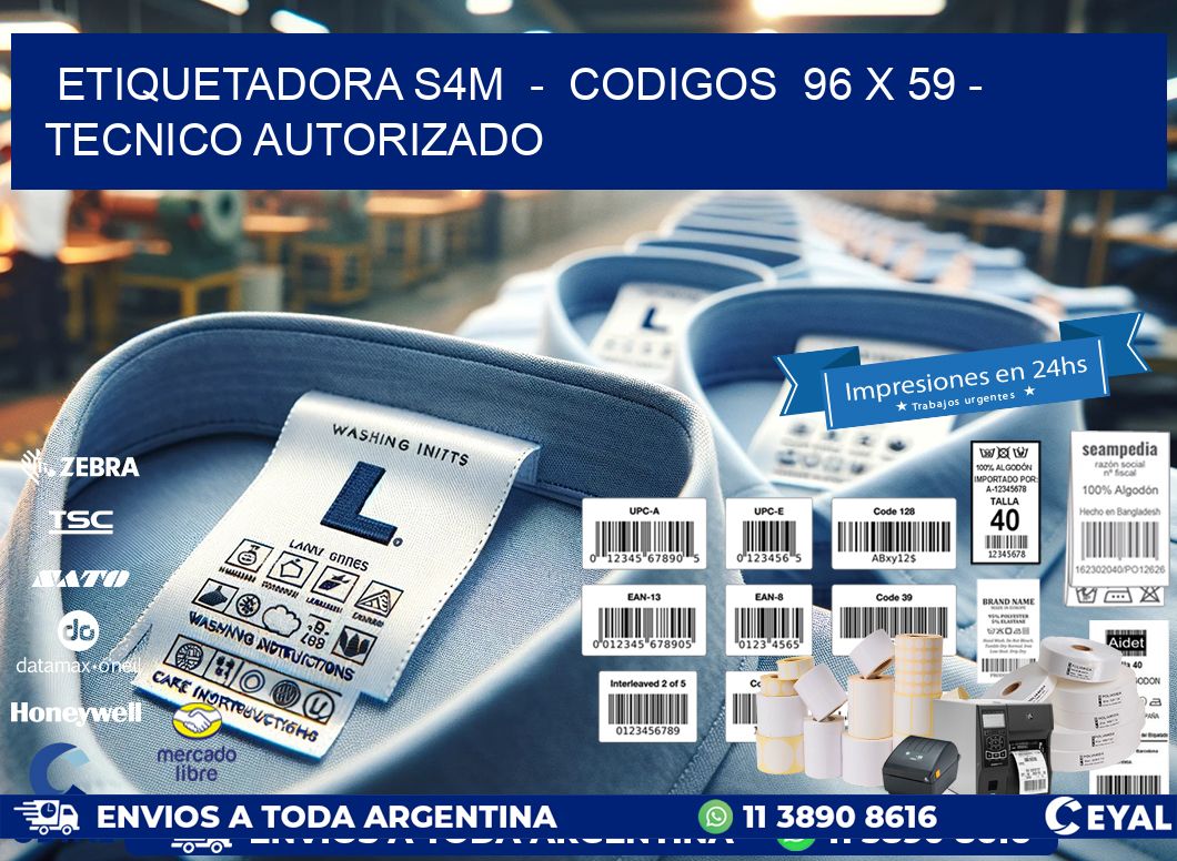 ETIQUETADORA S4M  -  CODIGOS  96 x 59 - TECNICO AUTORIZADO
